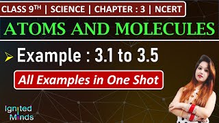 Class 9th Science Chapter 3  Example 31 to 35  Atoms and Molecules  NCERT [upl. by Yorztif]