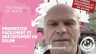 Comment prospecter en salon gratuitement et facilement [upl. by Aynekal]