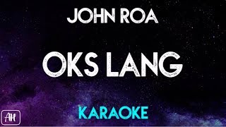 John Roa  Oks Lang KaraokeInstrumental Never Not Love You OST [upl. by Thorlay765]