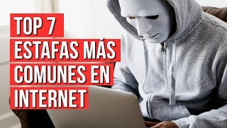 Las 7 Estafas Mas Comunes Por Internet [upl. by Lajib]