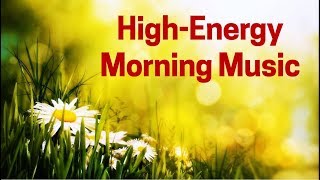 ​High ENERGY Morning Instrumental MUSIC for Motivation [upl. by Neerac529]