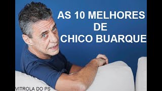 As 10 Melhores de Chico Buarque [upl. by Neirda]