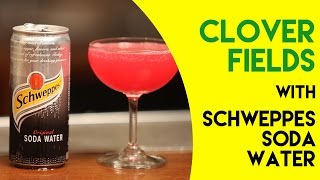 Clover Fields  Mix the Fizz  Schweppes [upl. by Biagio870]