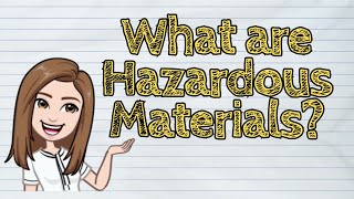 SCIENCE What are Hazardous Materials  iQuestionPH [upl. by Blancha84]