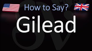 How to Pronounce Gilead CORRECTLY [upl. by Berni]