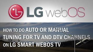 How to do Auto or Manual Tuning for TV and DTV Channels on LG Smart WebOS TV [upl. by Helmut]