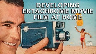 Develop Ektachrome Movie Film at Home [upl. by Aynatahs743]