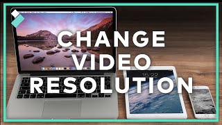 How to Change Video Resolution [upl. by Jeremy]