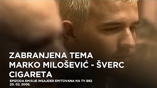 Šverc cigareta  Marko Milošević Mreža  Insajder [upl. by Ardnoik522]