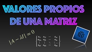 Valores propios de una matriz [upl. by Nnailuj972]