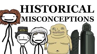 Historical Misconceptions For You to Bring Up during Family Dinner [upl. by Licec]