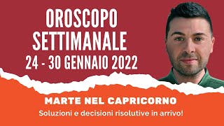 OROSCOPO settimanale 24  30 GENNAIO 2022 [upl. by Morrison]