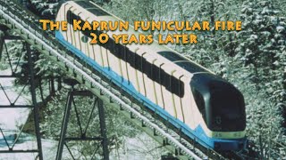 Kaprun Funicular fire 20 years later [upl. by Oirtemed569]