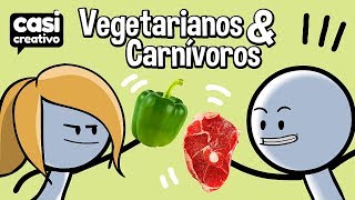 Vegetarianos y Carnívoros  Casi Creativo [upl. by Benildis]