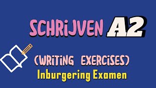 A2 INBURGERING OEFENEXAMEN  SCHRIJVEN  2020 DUO  A2 NIVEAU  GESLAAGD LEARN DUTCH FREE [upl. by Wehner]