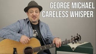 George Michael Careless Whisper Guitar Lesson  Tutorial [upl. by Frydman]