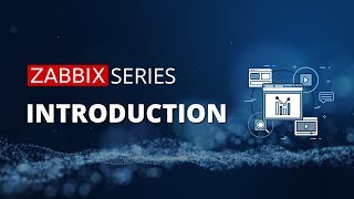 Introduction to Zabbix Series [upl. by Eb368]