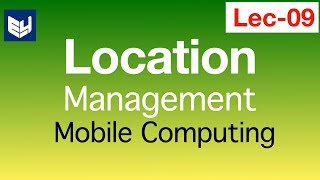 Location management  MC  Mobile Computing  Lec 09  Bhanu Priya [upl. by Arela263]