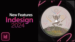 Indesign 2024 updates [upl. by Enetsirhc]