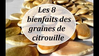 Les 8 bienfaits des graines de citrouille [upl. by Guglielmo]