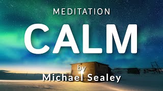 Guided Meditation for Calm Anxiety  OCD  Depression  Pain Spoken by Michael Sealey [upl. by Fitzger379]