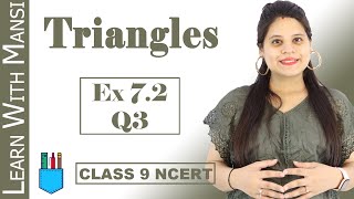 Class 9 Maths  Chapter 7  Exercise 72 Q3  Triangles  NCERT [upl. by Deeanne]