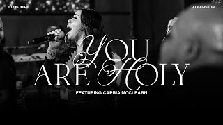 quotYou Are Holy” featuring Capria McClearn [upl. by Bodnar]