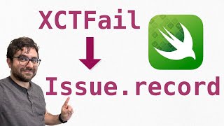 Mastering Swift Testing Transition from XCTFail to Issuerecord [upl. by Moselle]