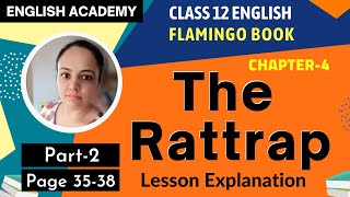 The Rattrap Class 12 Part 2 English Flamingo book Chapter 4 Page 35 to 38 Explanation Meanings [upl. by Karlik]