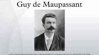 Guy de Maupassant [upl. by Yuille]