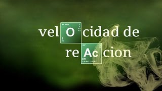 VELOCIDAD DE REACCION  Cinética química [upl. by Eenaffit]