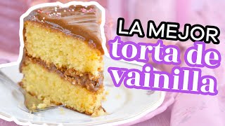 LA MEJOR RECETA DE TORTA DE VAINILLA ESPONJOSA Y DELICIOSA  AnnasPasteleria [upl. by Riocard]