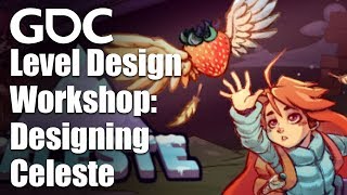 Level Design Workshop Designing Celeste [upl. by Farica757]