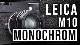 Leica M10 Monochrom – A Completely Black and White Camera  First Look [upl. by Nored]