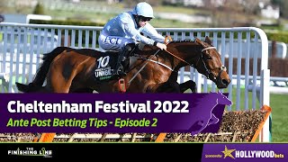 🐴 Cheltenham Festival 2022 AntePost Betting  Episode 2  Horse Racing Tips [upl. by Samoht]