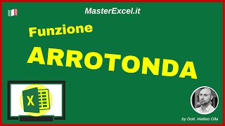 MasterExcelit  Tutorial Funzione Arrotonda Excel  come fare gli arrotondamenti su Excel [upl. by Anawahs]