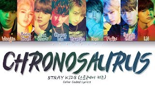 Stray Kids  Chronosaurus Color Coded Lyrics EngRomHan가사 [upl. by Bentlee]