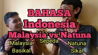 MALAYSIA VS NATUNA  BAHASA [upl. by Tigirb]