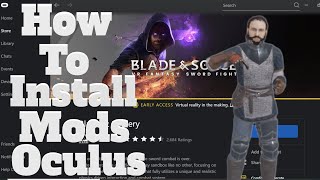 HOW to INSTALL mods in OCULUS for Blade and Sorcery Tutorial [upl. by Harrod]