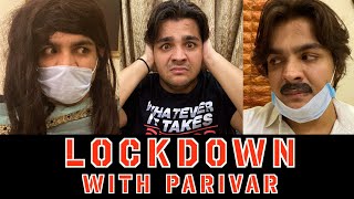 Lockdown With Parivar  Ashish Chanchlani [upl. by Agrippina]