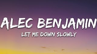 Alec Benjamin  Let Me Down Slowly Lyrics [upl. by Aiki]