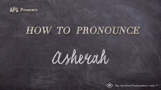 How to Pronounce Asherah Real Life Examples [upl. by Nalyorf638]