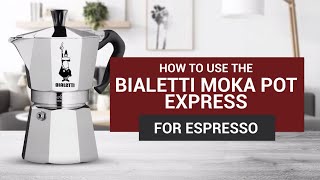 How to Use the Bialetti Moka Pot Express for Espresso [upl. by Mihar]