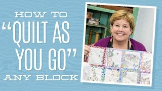 How to quotQuilt As You Goquot Any Block with Jenny Doan of Missouri Star Video Tutorial [upl. by Ardnat205]