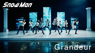 Snow Man「Grandeur」MV（YouTube ver） [upl. by Robison]