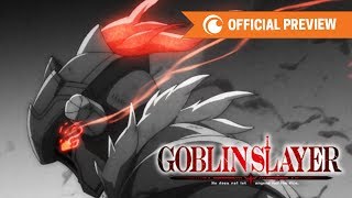 Goblin Slayer  OFFICIAL PREVIEW [upl. by Ettedo]