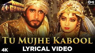 Tu Mujhe Kabool Lyrical Khuda Gawah Amitabh Sridevi  Kavita Krishnamurthy amp Mohammad Aziz [upl. by Anuaf]