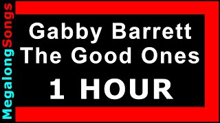 The Good Ones  Gabby Barrett 🔴 1 HOUR ✔️ [upl. by Obellia758]