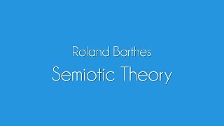 Roland Barthes  Semiotic Theory Explained [upl. by Rorrys]