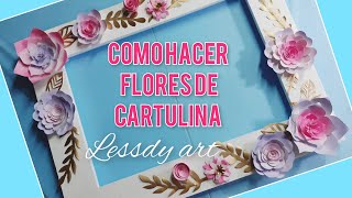 COMO HACER FLORES DE CARTULINA [upl. by Iram101]